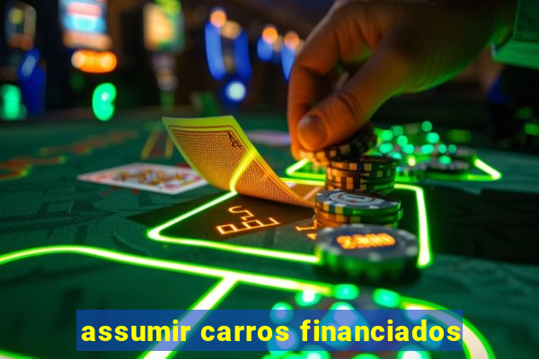 assumir carros financiados